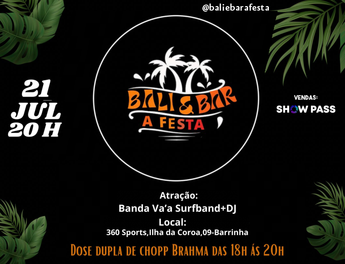 Bali e Bar. A FESTA!
