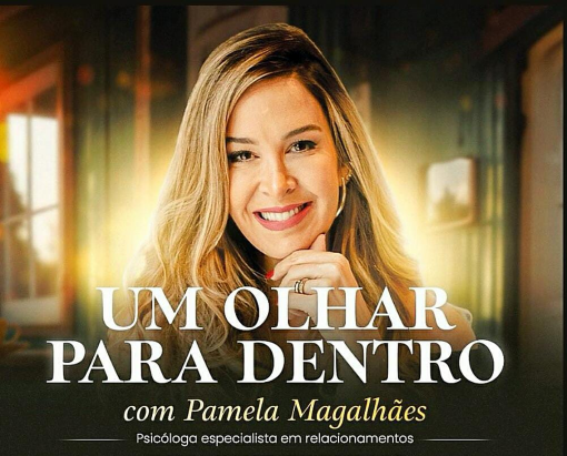 Um Olhar para Dentro com Pamela Magalhães